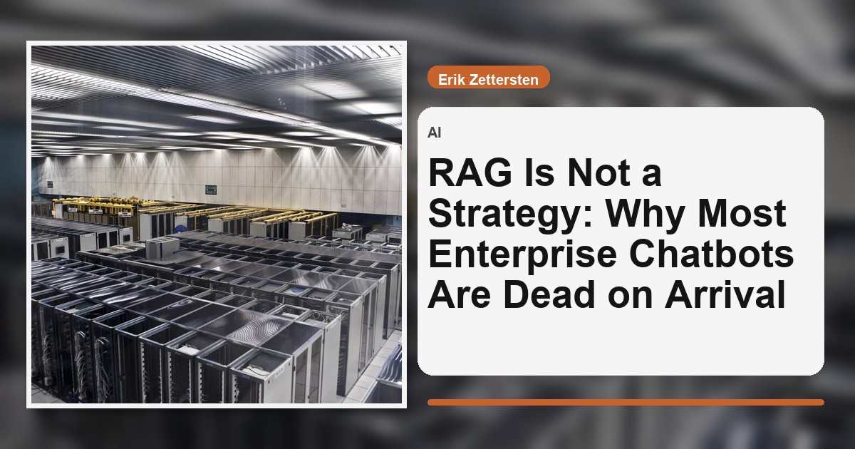 RAG Is Not a Strategy: Why Most Enterprise Chatbots Are Dead on Arrival